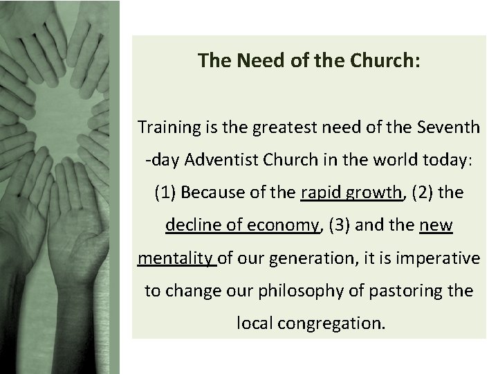The Need of the Church: Training is the greatest need of the Seventh -day