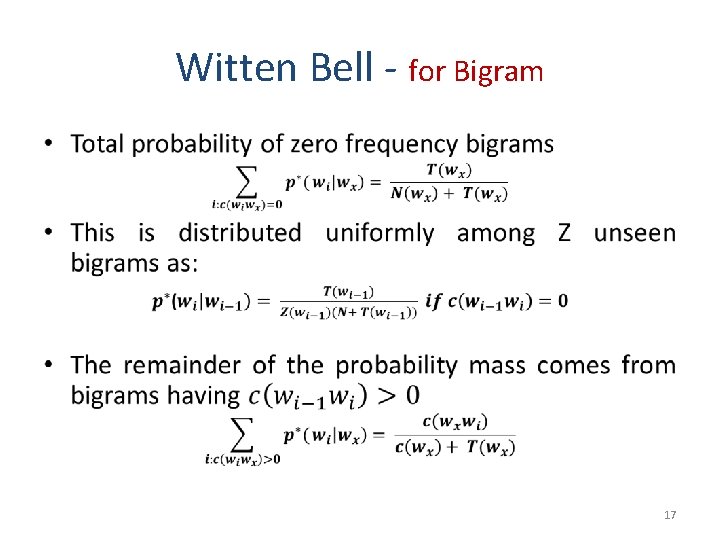 Witten Bell - for Bigram • 17 