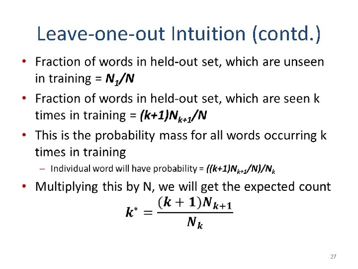 Leave-one-out Intuition (contd. ) • 27 