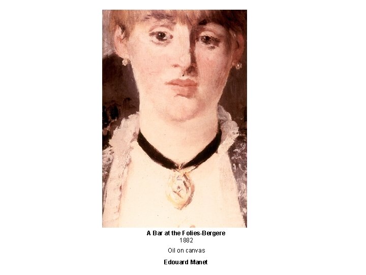 A Bar at the Folies-Bergere 1882 Oil on canvas Edouard Manet 