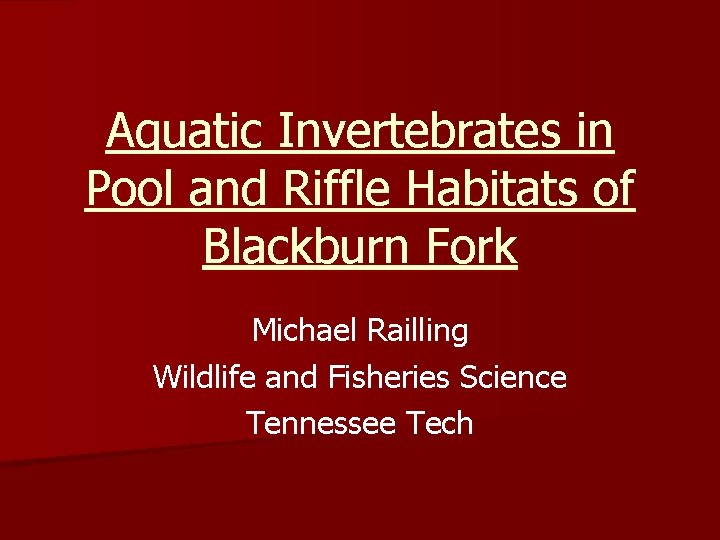 Aquatic Invertebrates in Pool and Riffle Habitats of