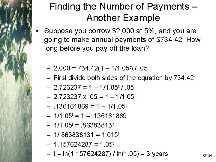 Finding the Number of Payments – Another Example • Suppose you borrow $2, 000