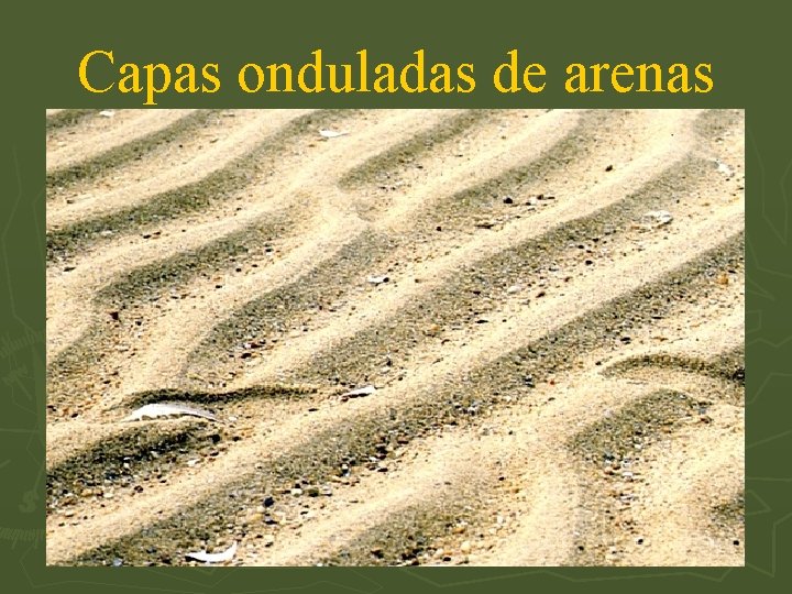 Capas onduladas de arenas 