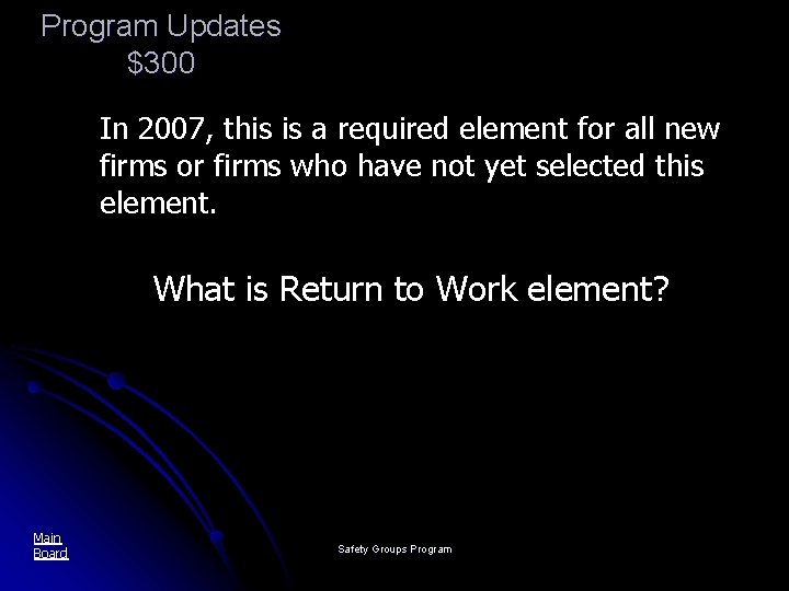 Program Updates $300 In 2007, this is a required element for all new firms