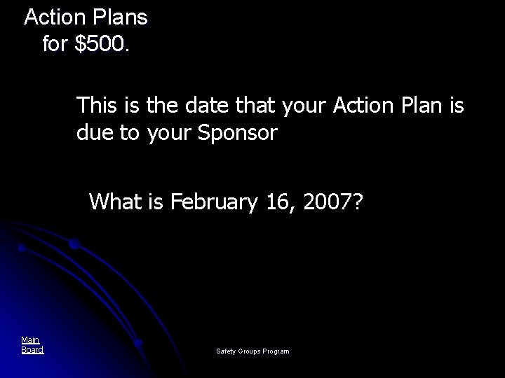 Action Plans for $500. This is the date that your Action Plan is due