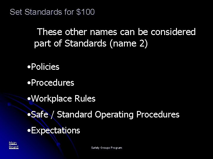 Set Standards for $100 These other names can be considered part of Standards (name