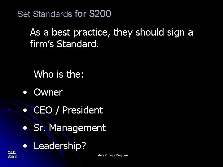 Set Standards for $200 As a best practice, they should sign a firm’s Standard.