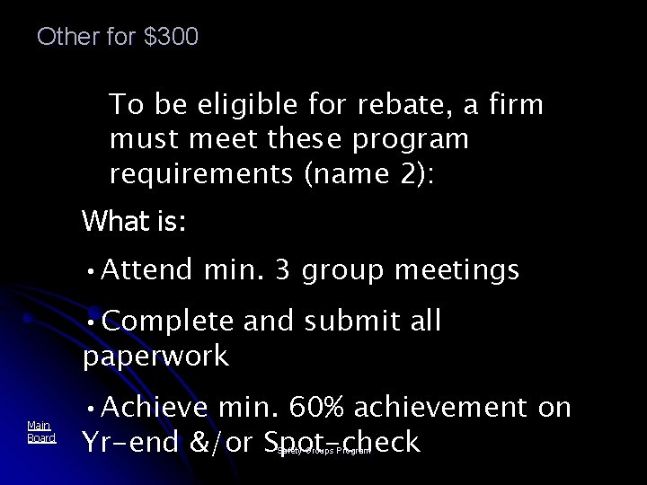 Other for $300 To be eligible for rebate, a firm must meet these program