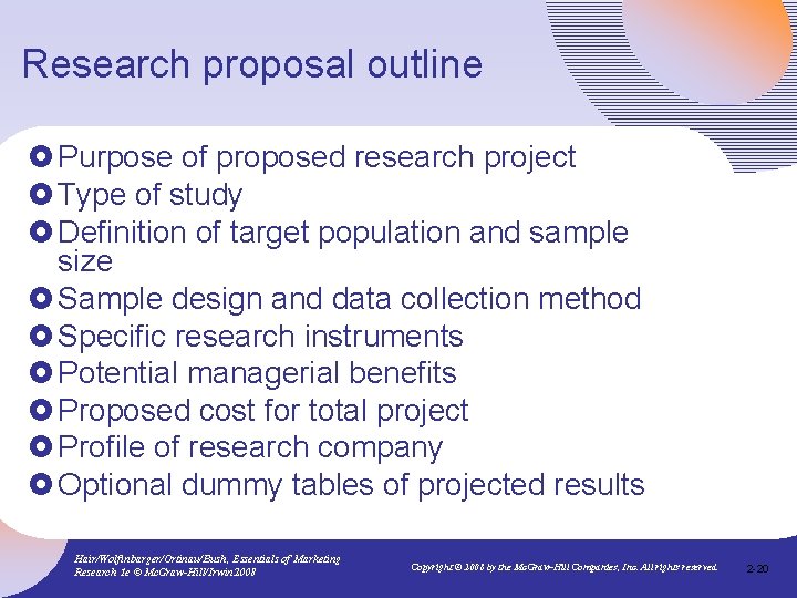 Research proposal outline £ Purpose of proposed research project £ Type of study £