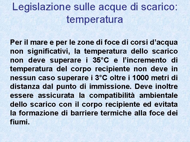 Legislazione sulle acque di scarico: temperatura Per il mare e per le zone di