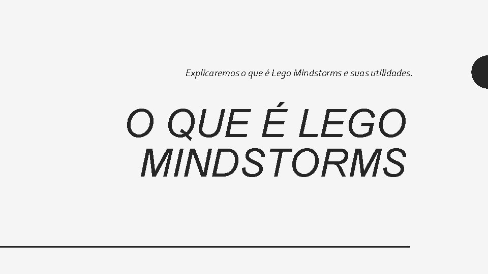 Explicaremos o que é Lego Mindstorms e suas utilidades. O QUE É LEGO MINDSTORMS