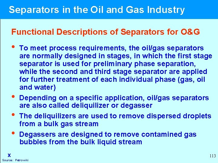  Separators in the Oil and Gas Industry Functional Descriptions of Separators for O&G