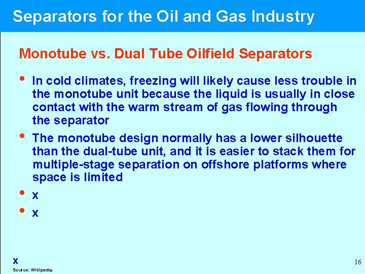  Separators for the Oil and Gas Industry Monotube vs. Dual Tube Oilfield Separators