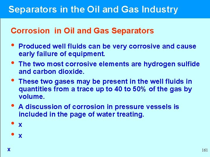  Separators in the Oil and Gas Industry Corrosion in Oil and Gas Separators