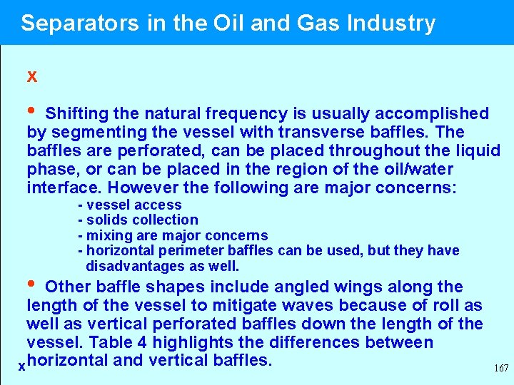  Separators in the Oil and Gas Industry x • Shifting the natural frequency