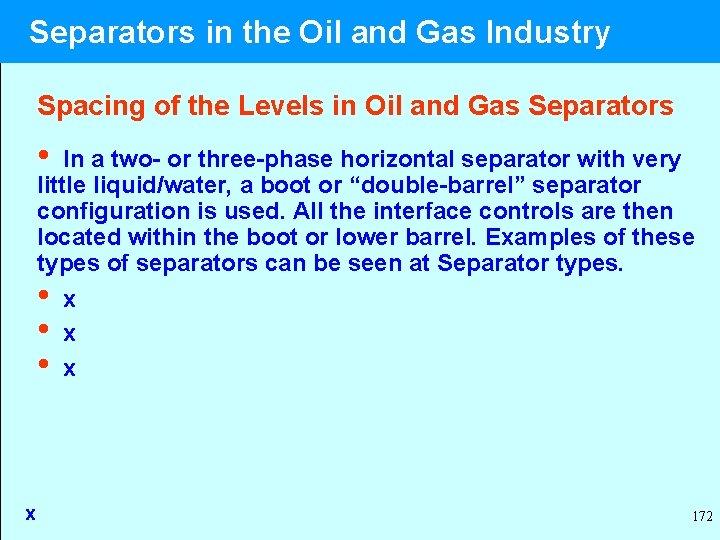  Separators in the Oil and Gas Industry Spacing of the Levels in Oil