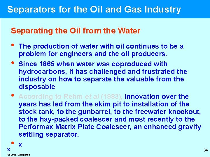  Separators for the Oil and Gas Industry Separating the Oil from the Water