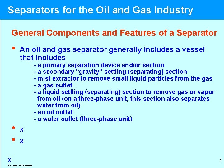  Separators for the Oil and Gas Industry General Components and Features of a