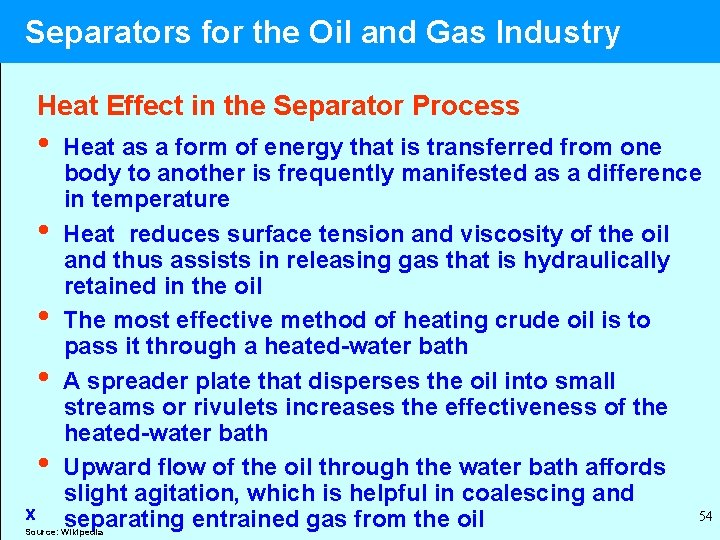  Separators for the Oil and Gas Industry Heat Effect in the Separator Process