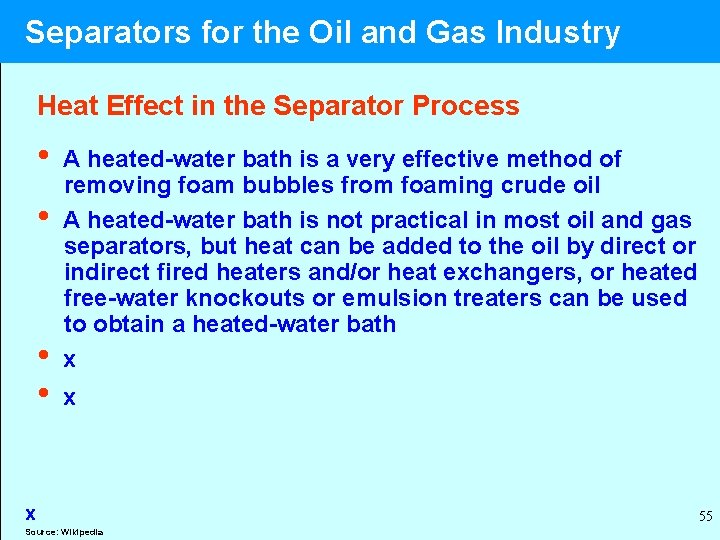  Separators for the Oil and Gas Industry Heat Effect in the Separator Process