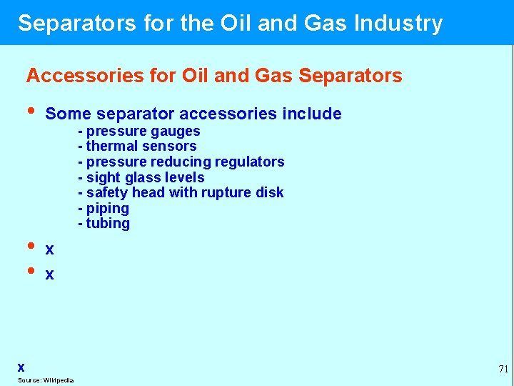  Separators for the Oil and Gas Industry Accessories for Oil and Gas Separators