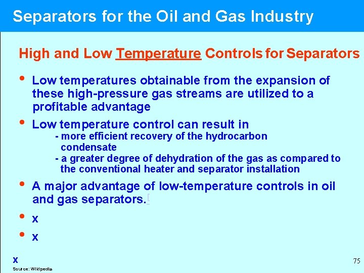  Separators for the Oil and Gas Industry High and Low Temperature Controls for