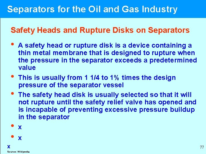  Separators for the Oil and Gas Industry Safety Heads and Rupture Disks on