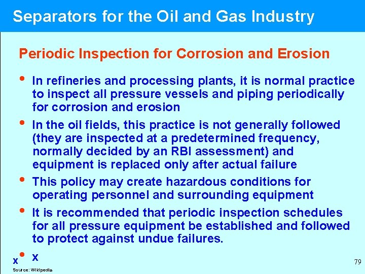  Separators for the Oil and Gas Industry Periodic Inspection for Corrosion and Erosion