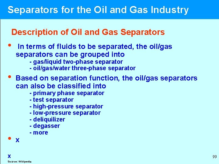  Separators for the Oil and Gas Industry Description of Oil and Gas Separators