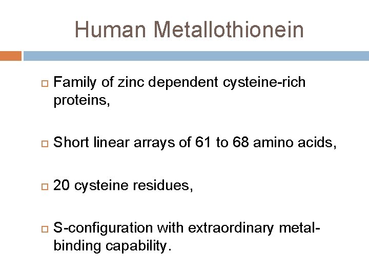 Human Metallothionein Family of zinc dependent cysteine-rich proteins, Short linear arrays of 61 to Human Metallothionein Family of zinc dependent cysteine-rich proteins, Short linear arrays of 61 to
