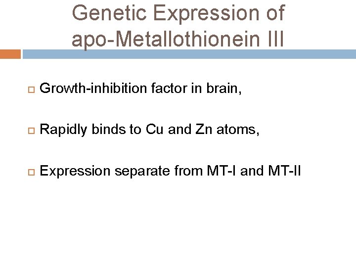 Genetic Expression of apo-Metallothionein III Growth-inhibition factor in brain, Rapidly binds to Cu and Genetic Expression of apo-Metallothionein III Growth-inhibition factor in brain, Rapidly binds to Cu and