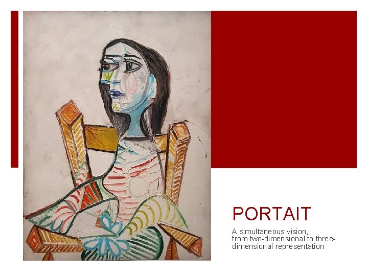 PORTAIT A simultaneous vision, from two-dimensional to threedimensional representation 