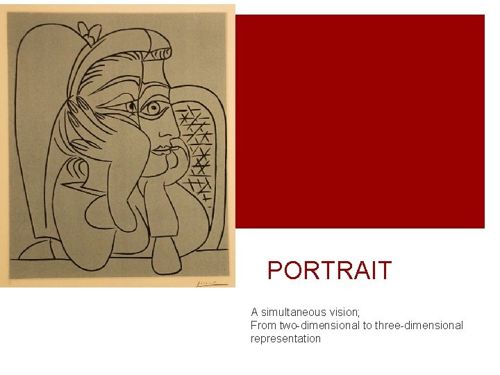 PORTRAIT A simultaneous vision; From two-dimensional to three-dimensional representation 