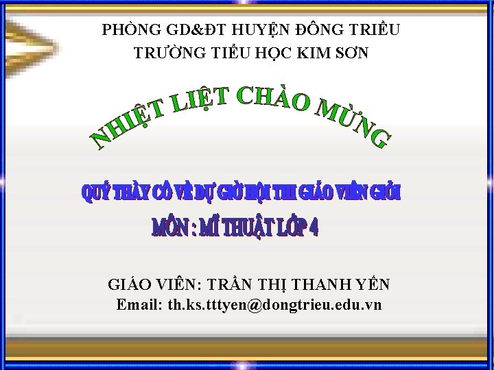 PHÒNG GD&ĐT HUYỆN ĐÔNG TRIỀU TRƯỜNG TIỂU HỌC KIM SƠN GIÁO VIÊN: TRẦN THỊ