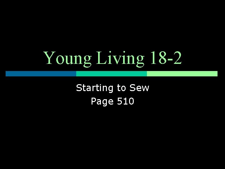 Young Living 18 -2 Starting to Sew Page 510 
