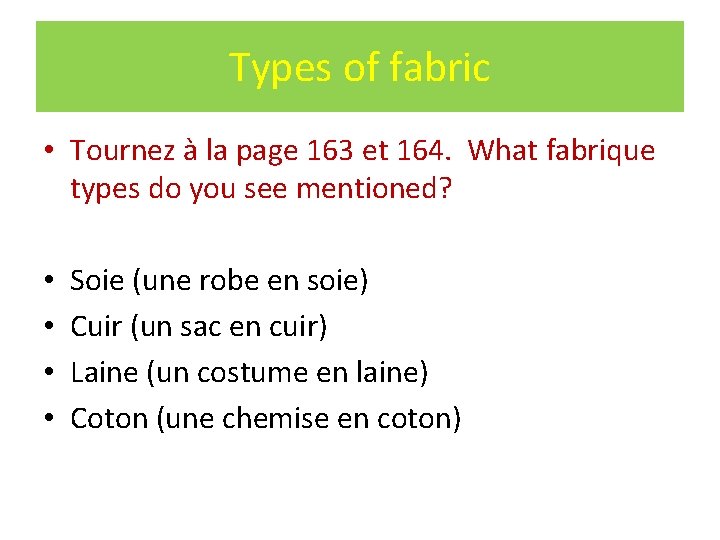 Types of fabric • Tournez à la page 163 et 164. What fabrique types