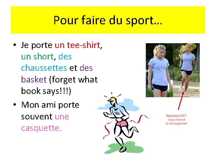 Pour faire du sport… • Je porte un tee-shirt, un short, des chaussettes et