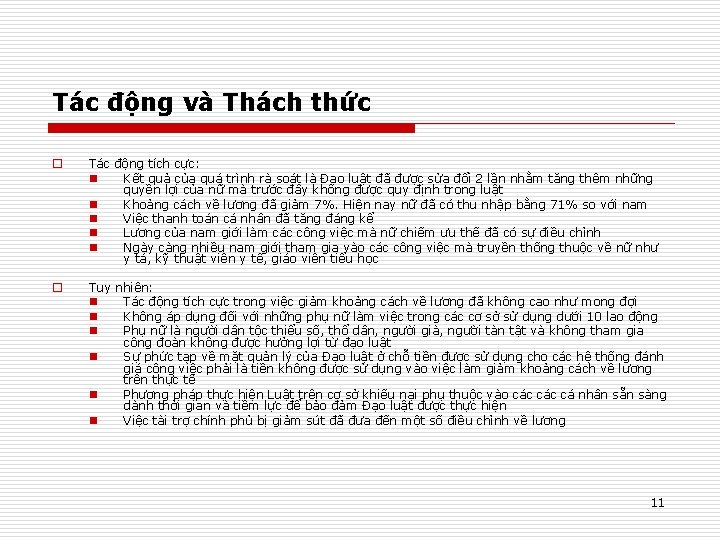 Tác động và Thách thức o Tác động tích cực: n Kết quả của