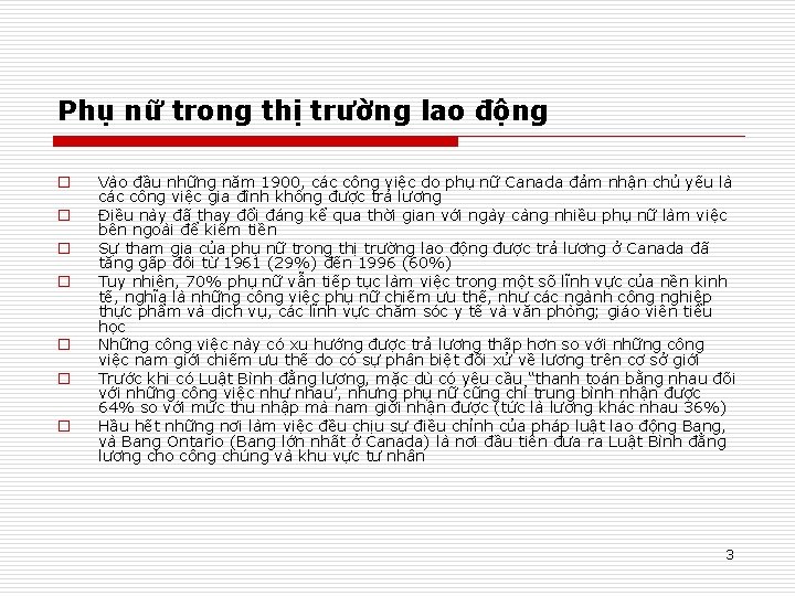 Phụ nữ trong thị trường lao động o o o o Vào đầu những