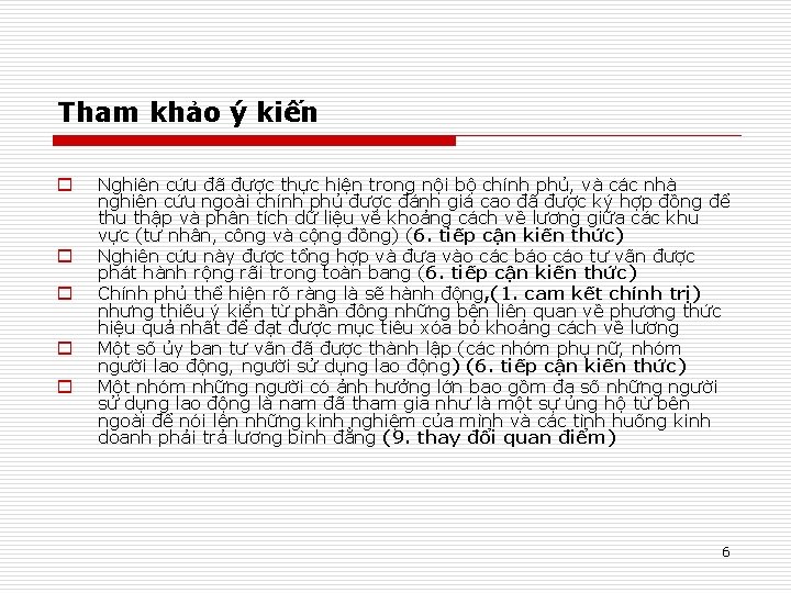 Tham khảo ý kiến o o o Nghiên cứu đã được thực hiện trong