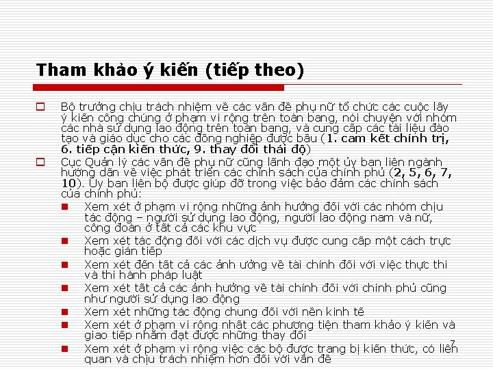 Tham khảo ý kiến (tiếp theo) o o Bộ trưởng chịu trách nhiệm về