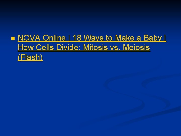 n NOVA Online | 18 Ways to Make a Baby | How Cells Divide: