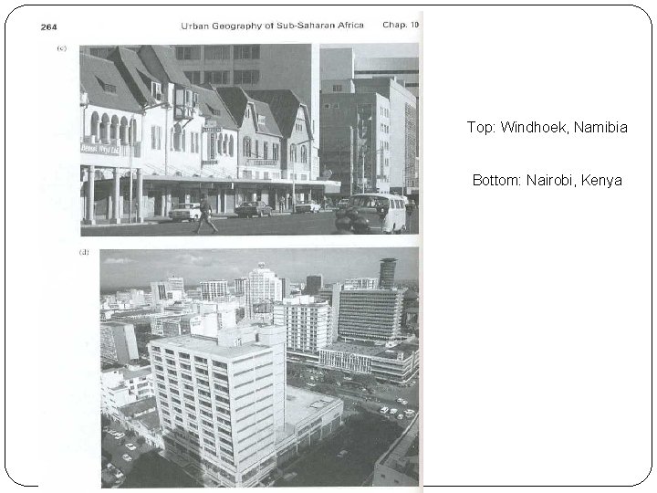 Top: Windhoek, Namibia Bottom: Nairobi, Kenya 