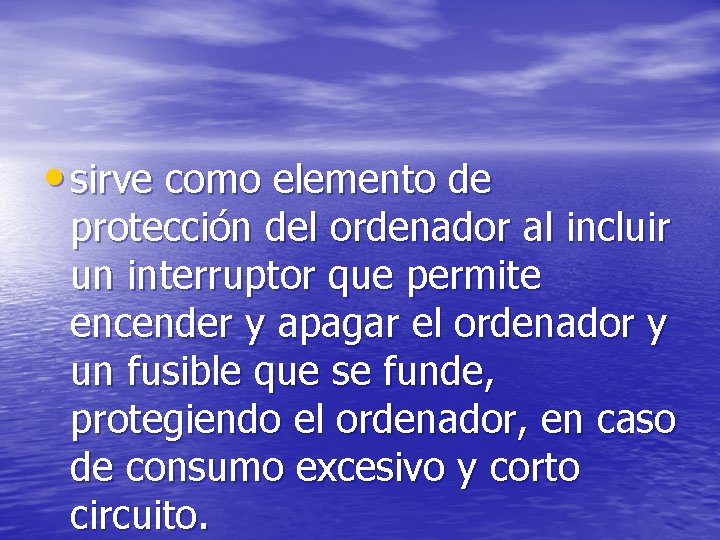  • sirve como elemento de protección del ordenador al incluir un interruptor que