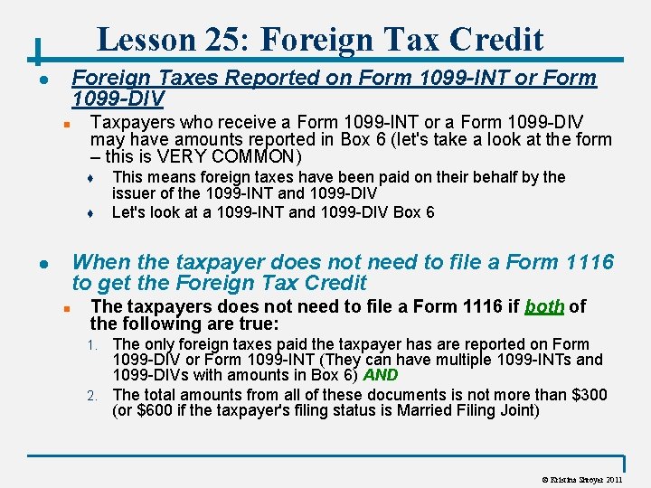 Lesson 25: Foreign Tax Credit Foreign Taxes Reported on Form 1099 -INT or Form