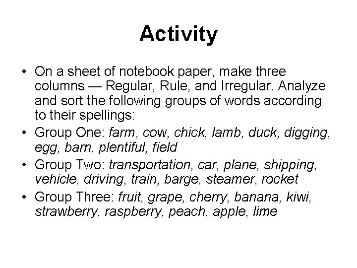 Activity • On a sheet of notebook paper, make three columns — Regular, Rule,