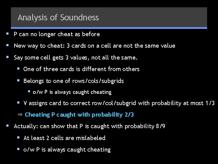 Analysis of Soundness § P can no longer cheat as before § New way