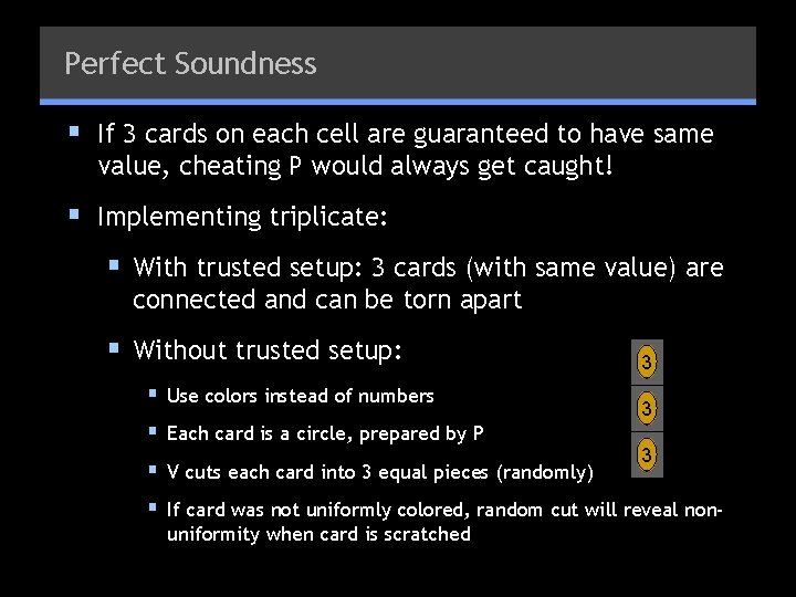 Perfect Soundness § If 3 cards on each cell are guaranteed to have same