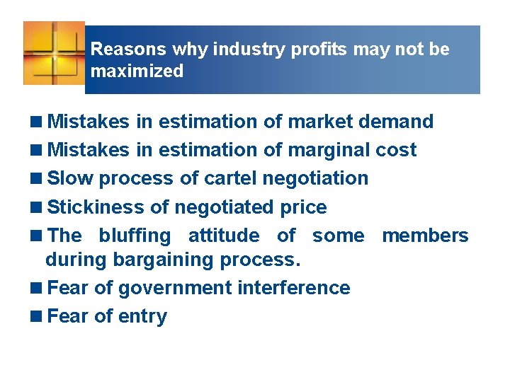 Reasons why industry profits may not be maximized <Mistakes in estimation of market demand