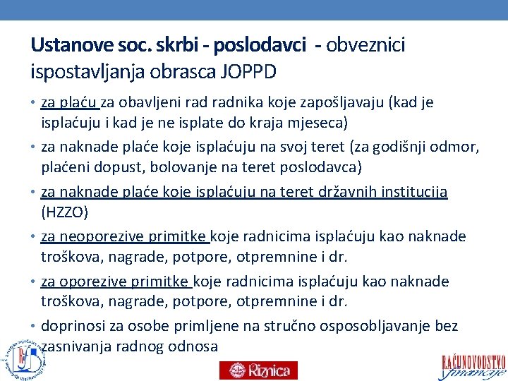 Ustanove soc. skrbi - poslodavci - obveznici ispostavljanja obrasca JOPPD • za plaću za